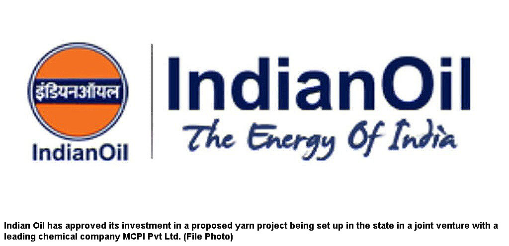 Indian Oil clears investment plan for yarn project in Odisha