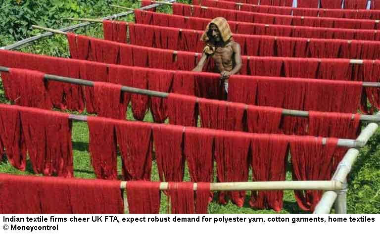 Indian textile firms cheer UK FTA, expect robust demand for polyester yarn, cotton garments, home textiles