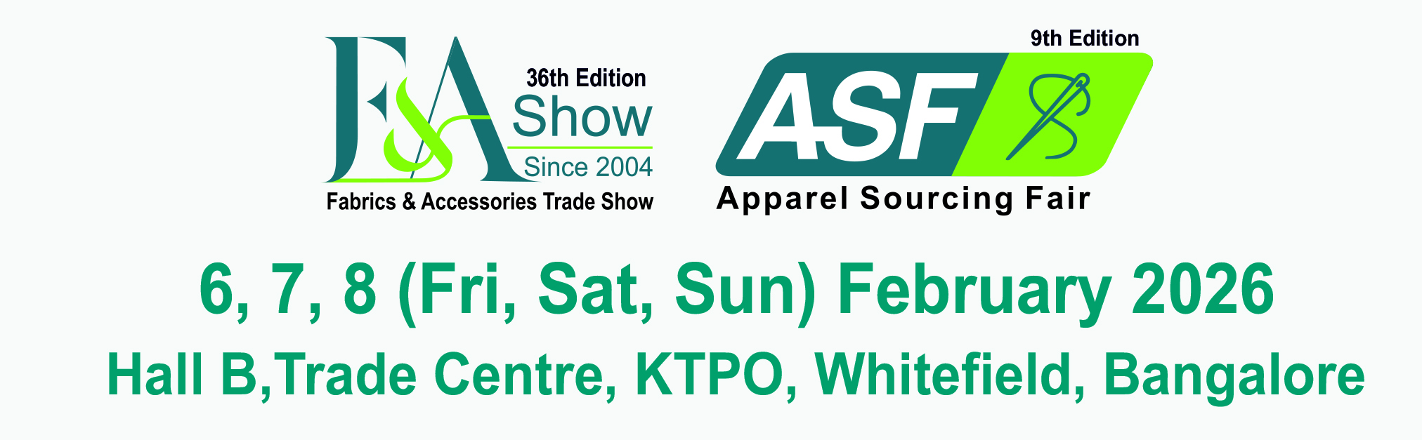 India’s most trusted sourcing exhibition F&A Show – Fabrics & Accessories Trade Show / Apparel Sourcing Fair opens its doors on 6th February 2026 in Bangalore.